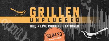 Grillen Unplugged 30.04.2023 